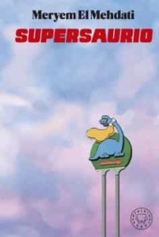 Supersaurio, o sobrevivir en tierra de otros