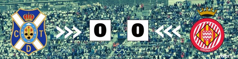 En directo | CD Tenerife – Girona FC