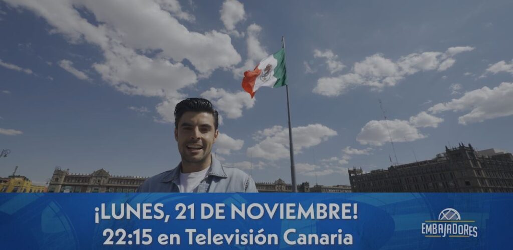 Un canario desde México, en 'Embajadores'