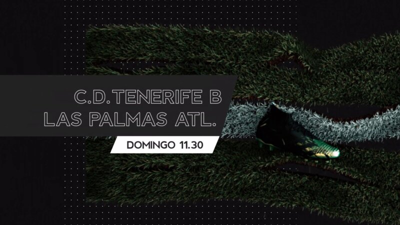 Derbi CD Tenerife B - UD Las Palmas Atlético