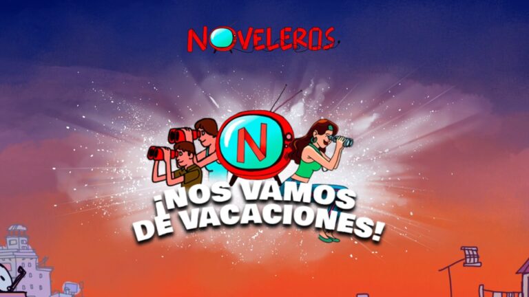 ‘Noveleros’ cierra temporada con un emotivo viaje para celebrar el verano