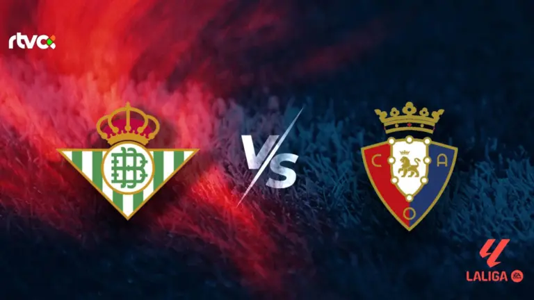 Real Betis vs Osasuna: horario, alineaciones y minuto a minuto | LaLiga EA Sports 25-26