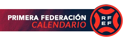 Calendario Primera Federación de Fútbol Temporada 2025-26