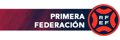Primera Federación de Fútbol, todas las noticias Primera Federación de Fútbol, todas las noticias