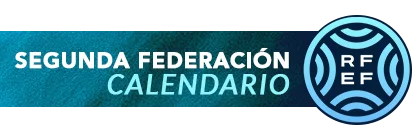 Calendario Segunda Federación de Fútbol Temporada 2025-26