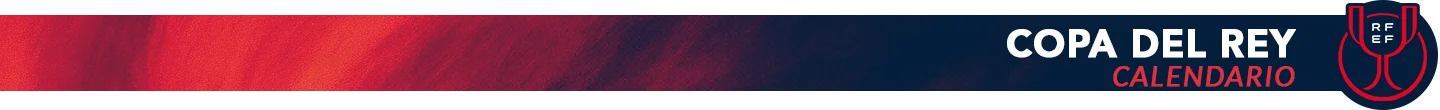 Calendario Copa del Rey de Fútbol Temporada 2025-26