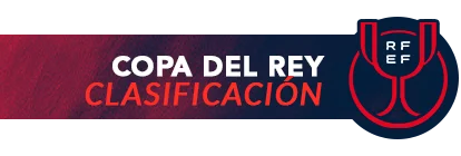 Clasificación Copa del Rey de Fútbol Temporada 2025-26 Clasificación Copa del Rey de Fútbol Temporada 2025-26