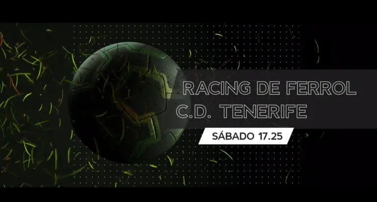 El liderato se decide este sábado en RTVC: Racing de Ferrol – CD Tenerife