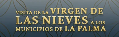 Visita de la Virgen de las Nieves a los municipios de La Palma