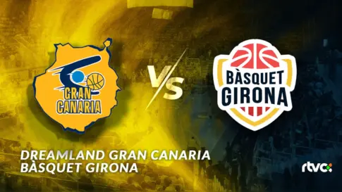 Dreamland Gran Canaria vs Bàsquet Girona | J28 Liga Endesa 25-26