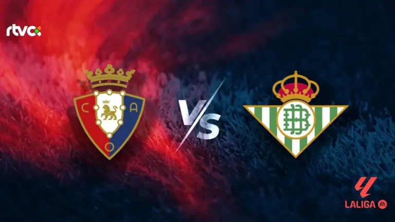 CA Osasuna vs Real Betis: horario, alineaciones y minuto a minuto | LaLiga EA Sports 25-26