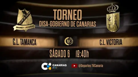 CL Tamanca – CL Victoria | Torneo-Disa Gobierno de Canarias