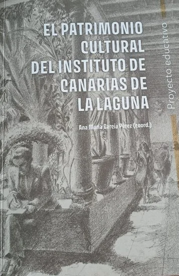 Libro 'El Patrimonio Cultural del Instituto de Canarias de La Laguna'