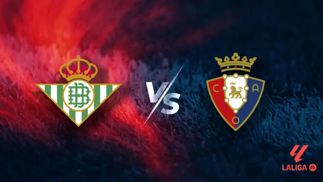 Real Betis vs CA Osasuna | LaLiga EA Sports 26-27