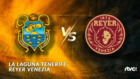 La Laguna Tenerife vs Reyer Venezia se encuentran en la Eurocup